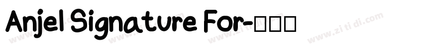 Anjel Signature For字体转换